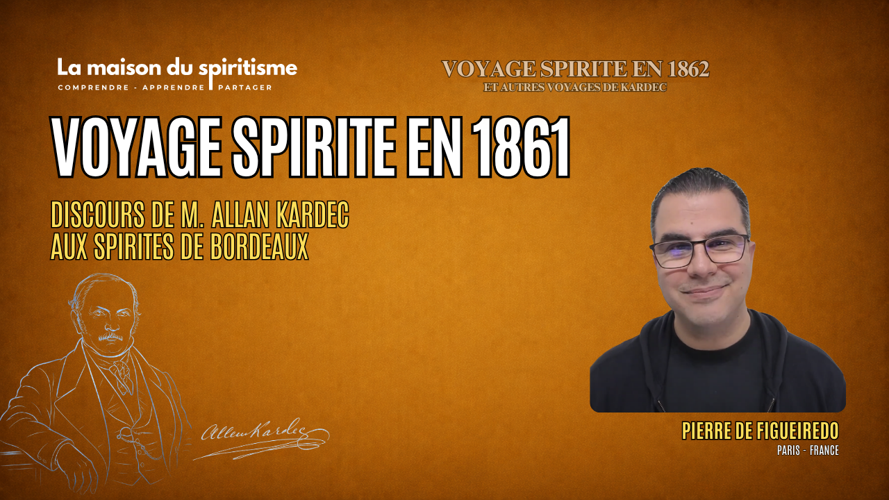Etude spirite du livre "Voyage spirite en 1862 et autres voyages de Kardec" d'Allan Kardec.